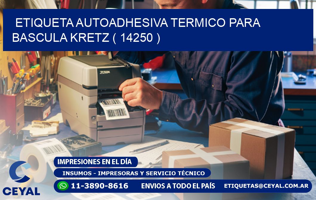 ETIQUETA AUTOADHESIVA TERMICO PARA BASCULA KRETZ ( 14250 )