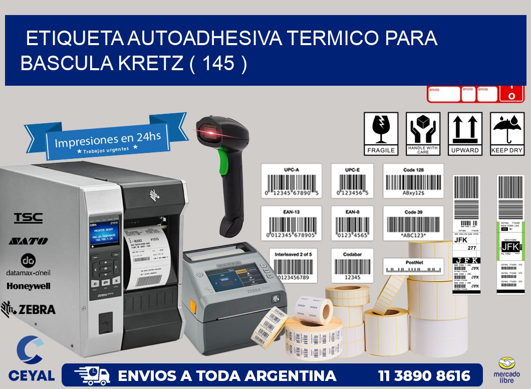 ETIQUETA AUTOADHESIVA TERMICO PARA BASCULA KRETZ ( 145 )