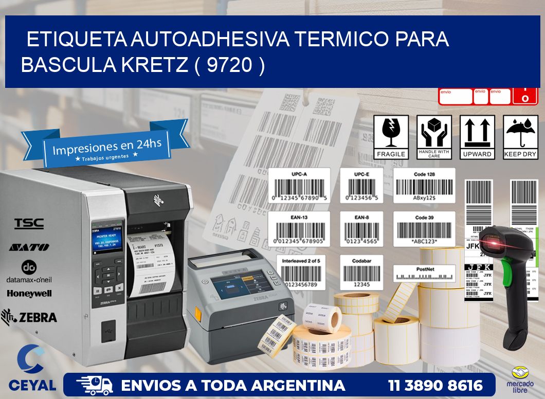 ETIQUETA AUTOADHESIVA TERMICO PARA BASCULA KRETZ ( 9720 )