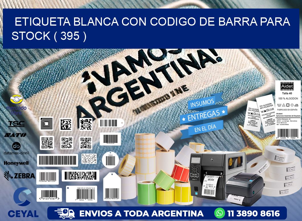 ETIQUETA BLANCA CON CODIGO DE BARRA PARA STOCK ( 395 )