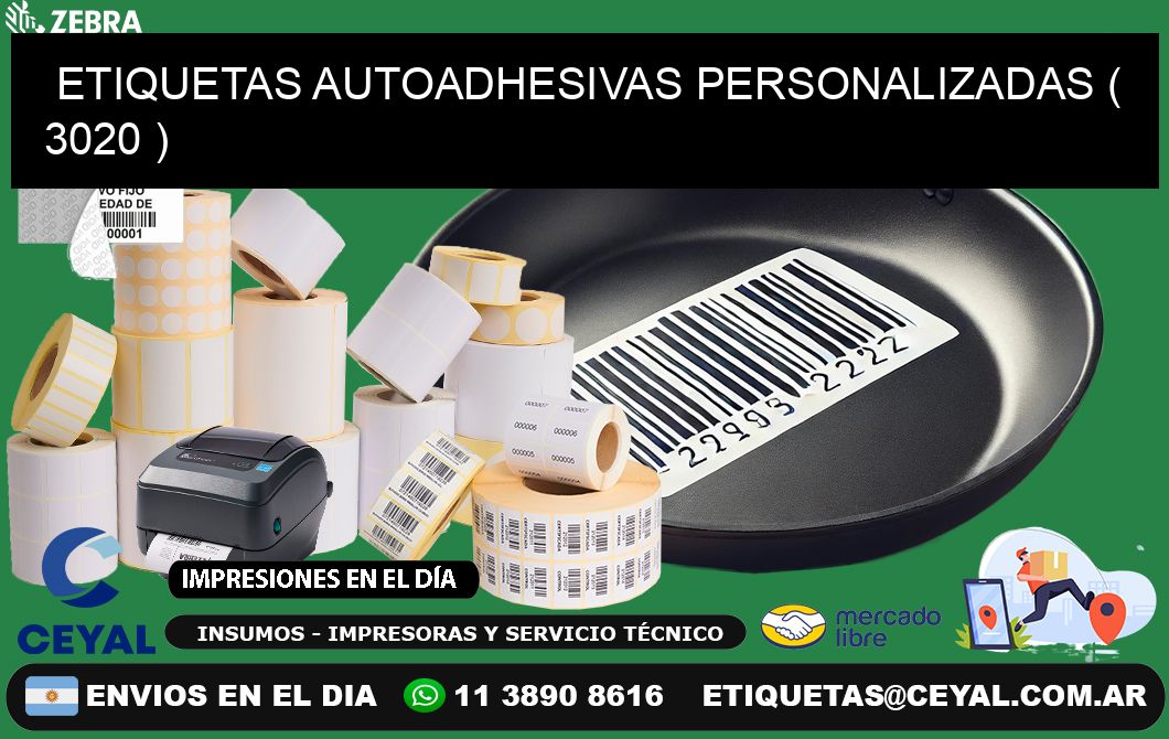 ETIQUETAS AUTOADHESIVAS PERSONALIZADAS ( 3020 )