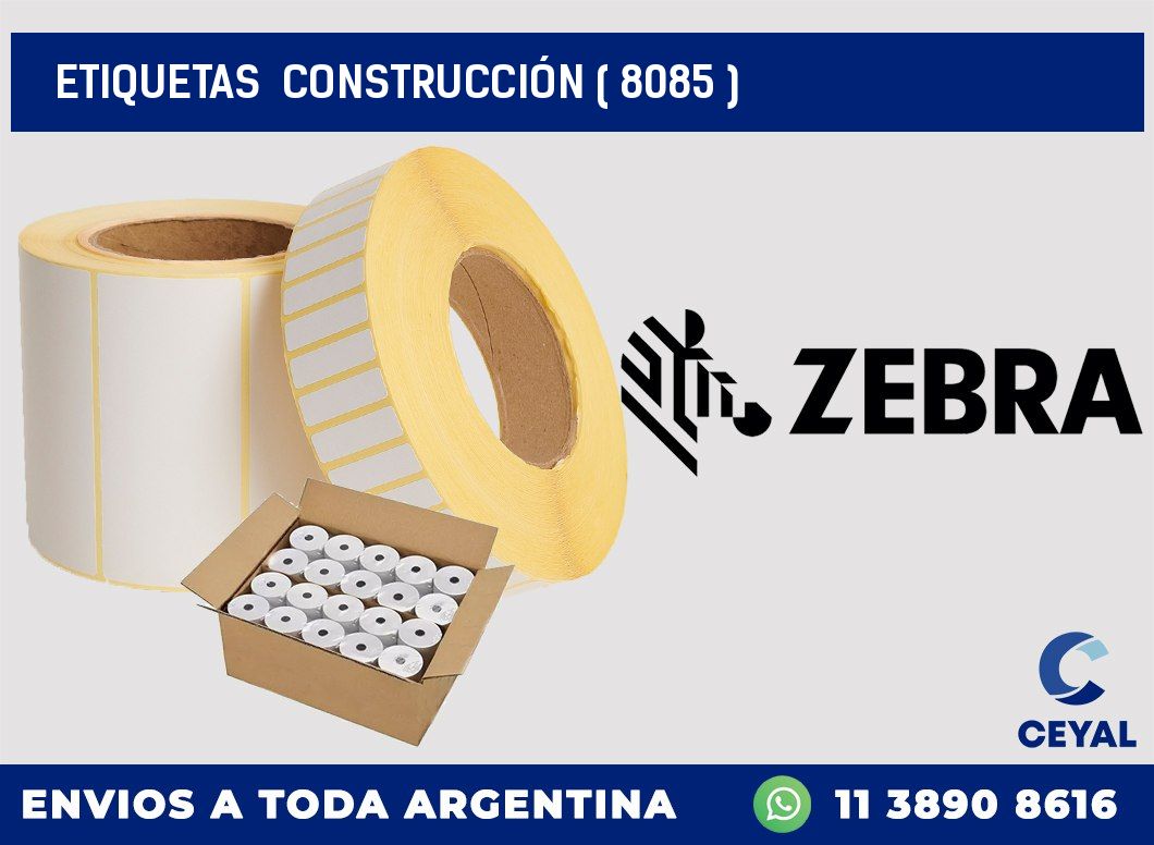 ETIQUETAS  CONSTRUCCIÓN ( 8085 )