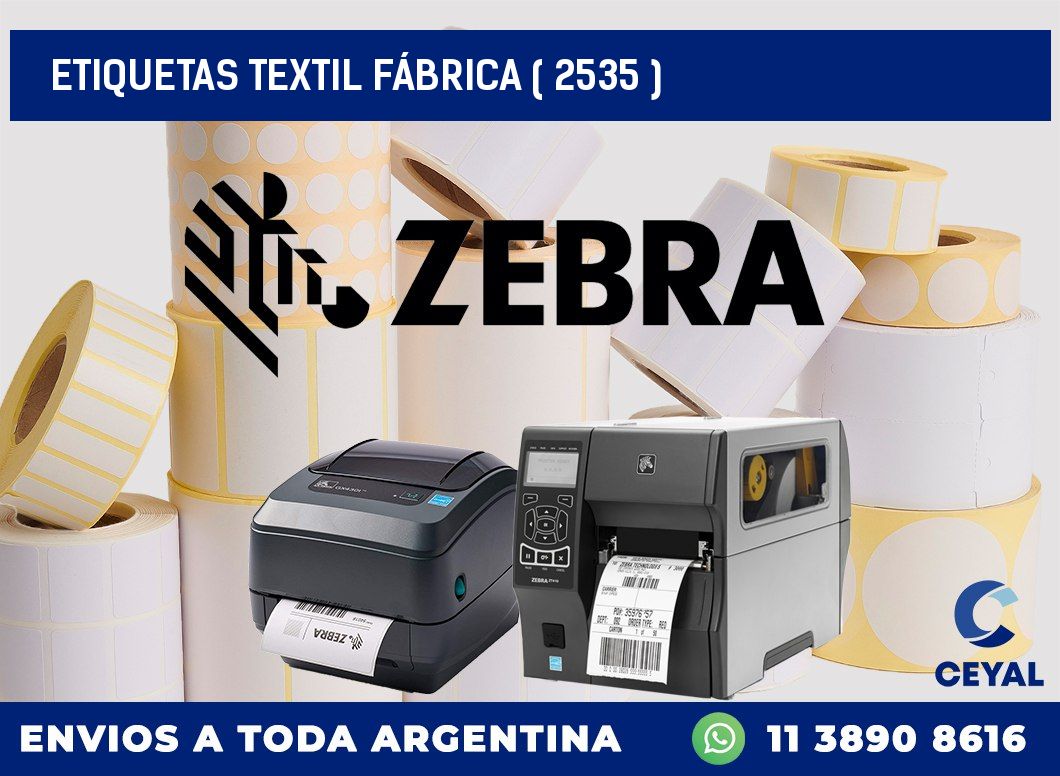 ETIQUETAS TEXTIL FÁBRICA ( 2535 )