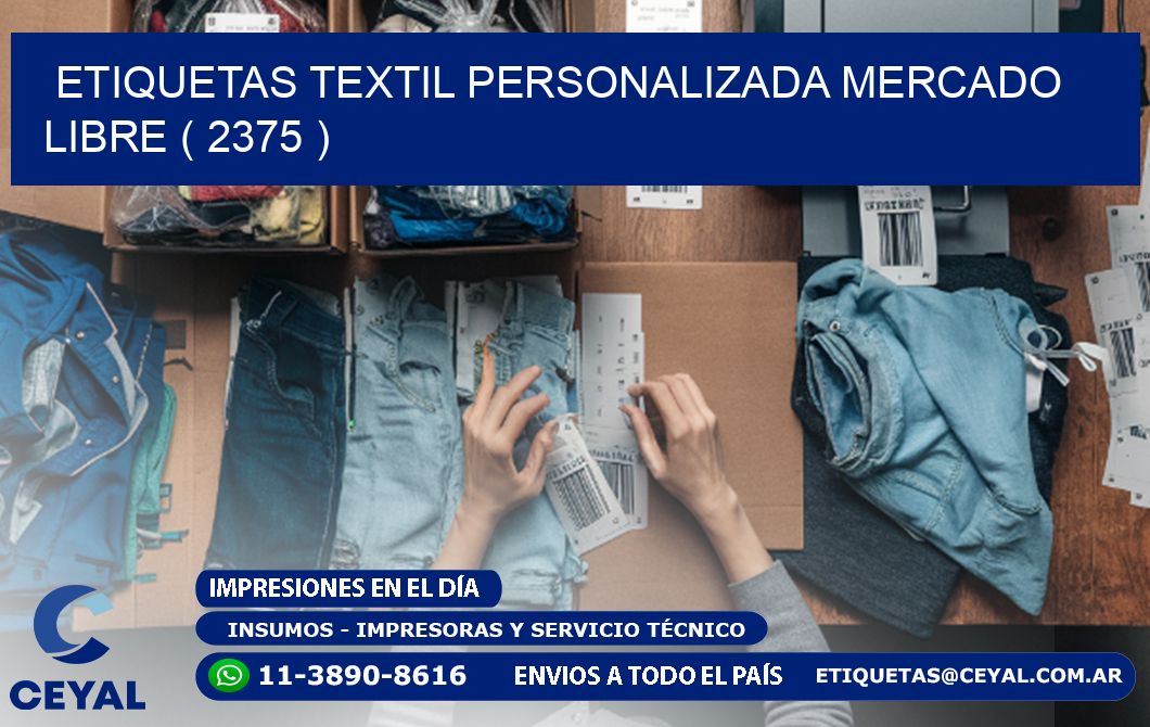 ETIQUETAS TEXTIL PERSONALIZADA MERCADO LIBRE ( 2375 )