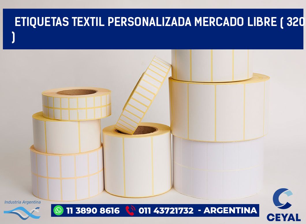 ETIQUETAS TEXTIL PERSONALIZADA MERCADO LIBRE ( 320 )