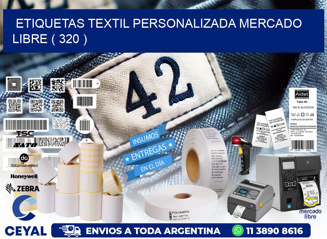 ETIQUETAS TEXTIL PERSONALIZADA MERCADO LIBRE ( 320 )