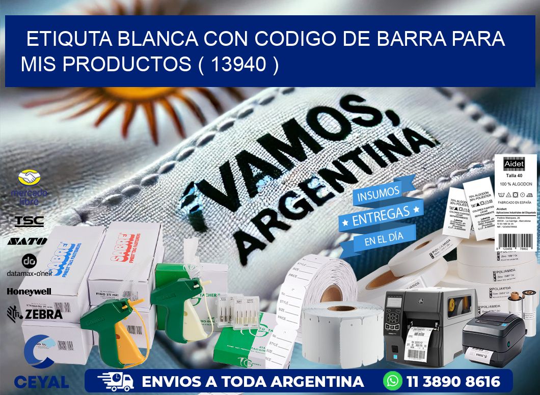 ETIQUTA BLANCA CON CODIGO DE BARRA PARA MIS PRODUCTOS ( 13940 )