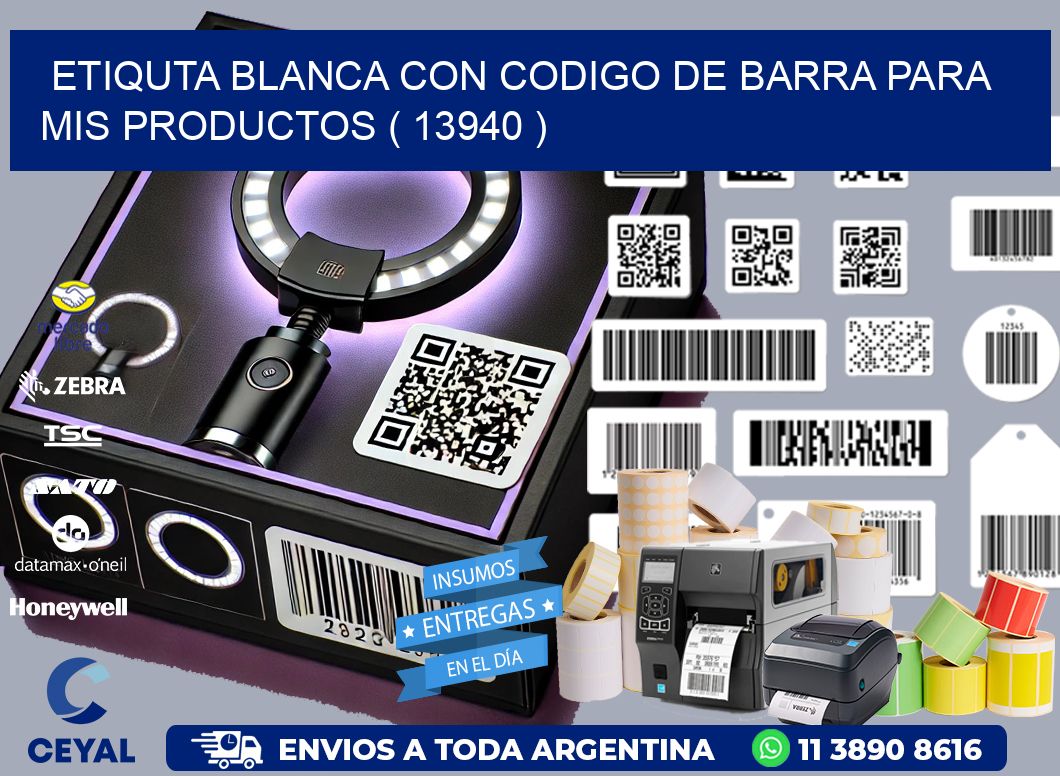 ETIQUTA BLANCA CON CODIGO DE BARRA PARA MIS PRODUCTOS ( 13940 )