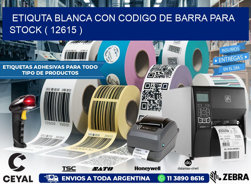 ETIQUTA BLANCA CON CODIGO DE BARRA PARA STOCK ( 12615 )