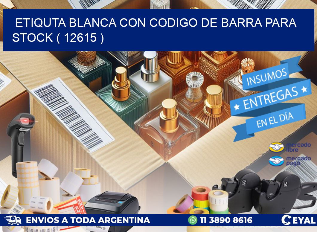 ETIQUTA BLANCA CON CODIGO DE BARRA PARA STOCK ( 12615 )