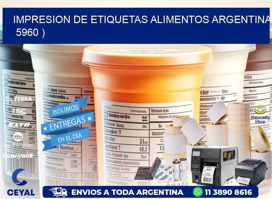 IMPRESION DE ETIQUETAS ALIMENTOS ARGENTINA   5960 )