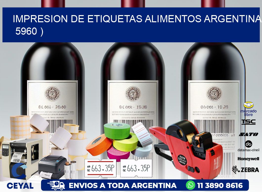 IMPRESION DE ETIQUETAS ALIMENTOS ARGENTINA   5960 )