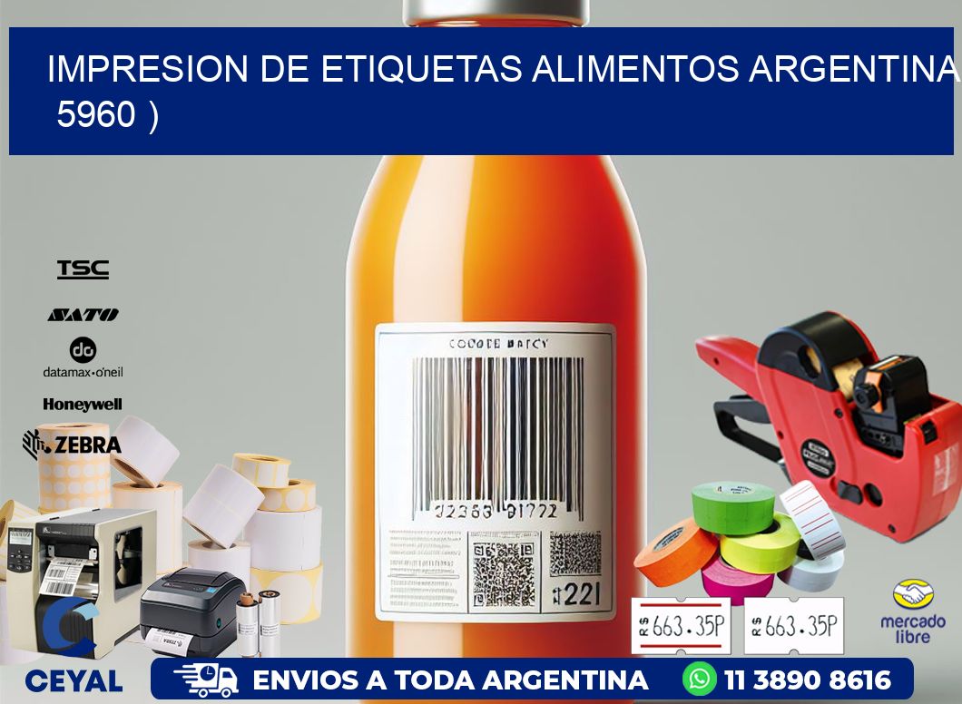 IMPRESION DE ETIQUETAS ALIMENTOS ARGENTINA   5960 )