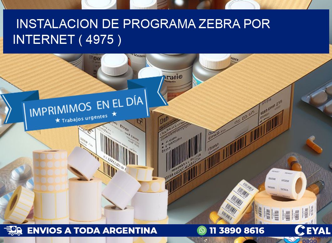 INSTALACION DE PROGRAMA ZEBRA POR INTERNET ( 4975 )