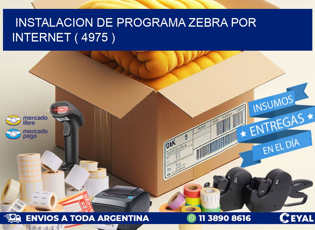 INSTALACION DE PROGRAMA ZEBRA POR INTERNET ( 4975 )