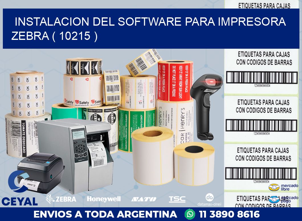 INSTALACION DEL SOFTWARE PARA IMPRESORA ZEBRA ( 10215 )