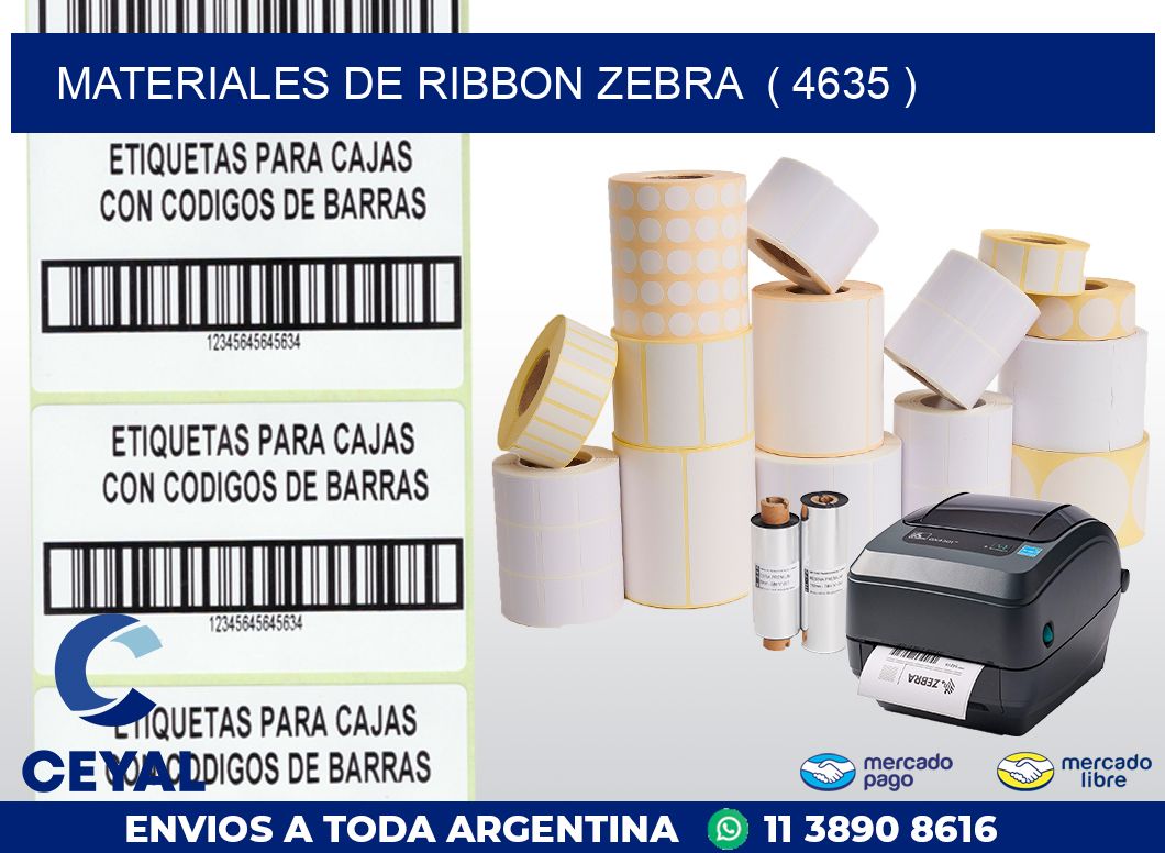 MATERIALES DE RIBBON ZEBRA  ( 4635 )