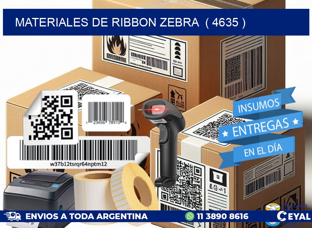 MATERIALES DE RIBBON ZEBRA  ( 4635 )