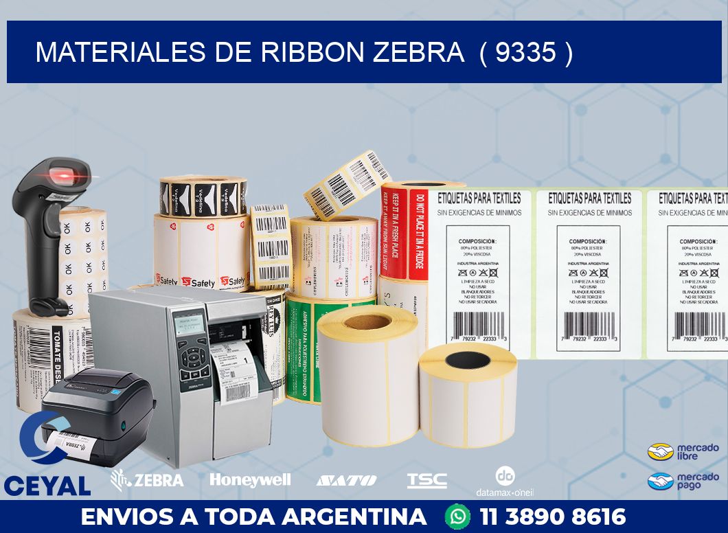 MATERIALES DE RIBBON ZEBRA  ( 9335 )