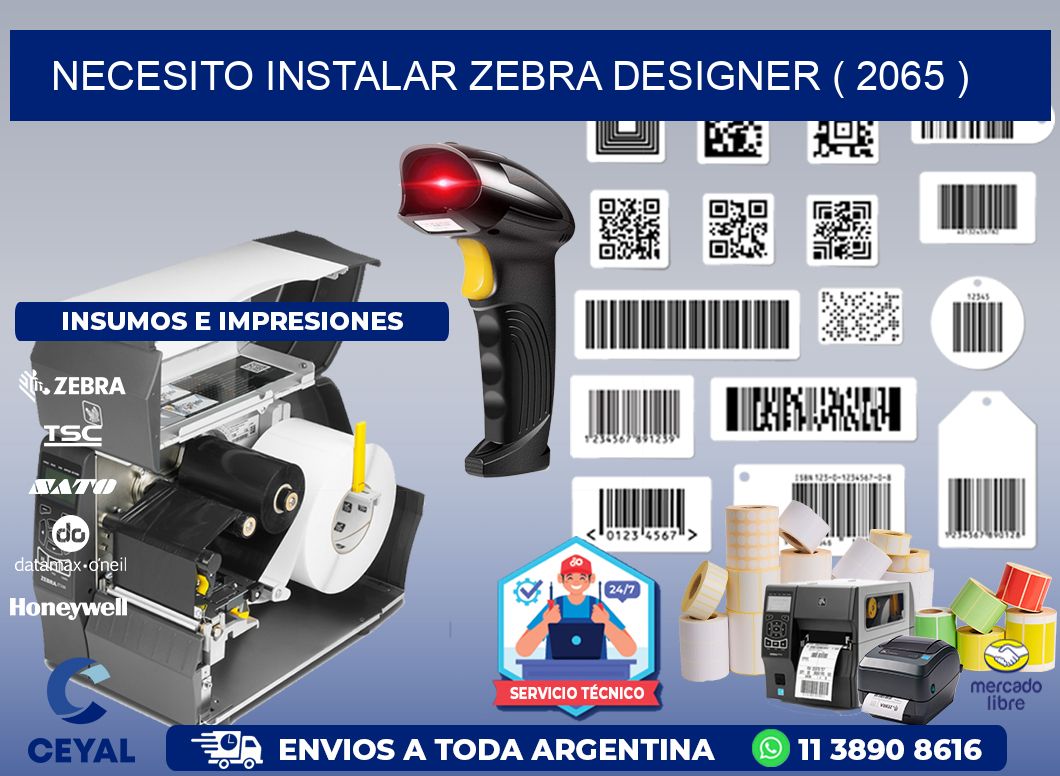 NECESITO INSTALAR ZEBRA DESIGNER ( 2065 )