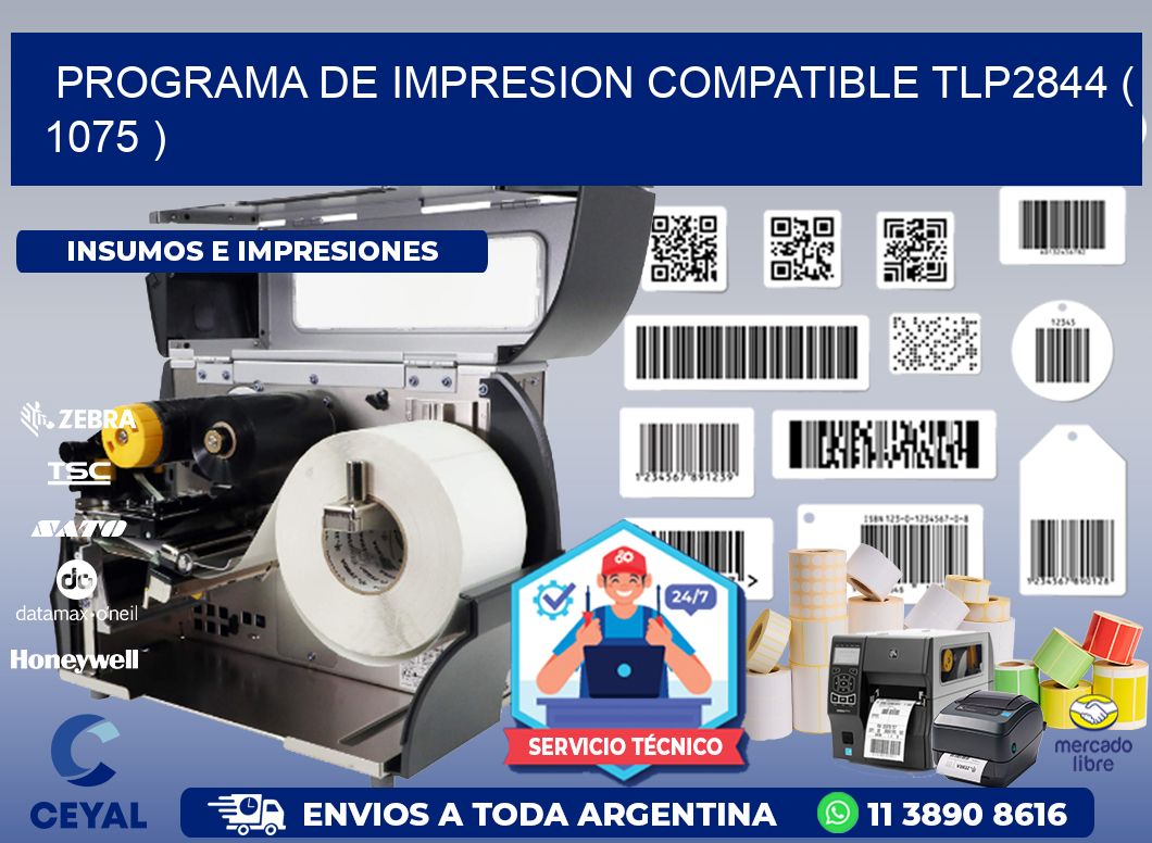 PROGRAMA DE IMPRESION COMPATIBLE TLP2844 ( 1075 )