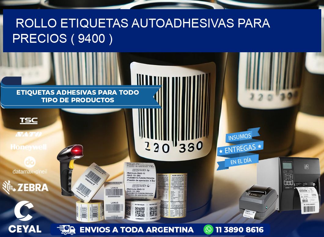 ROLLO ETIQUETAS AUTOADHESIVAS PARA PRECIOS ( 9400 )