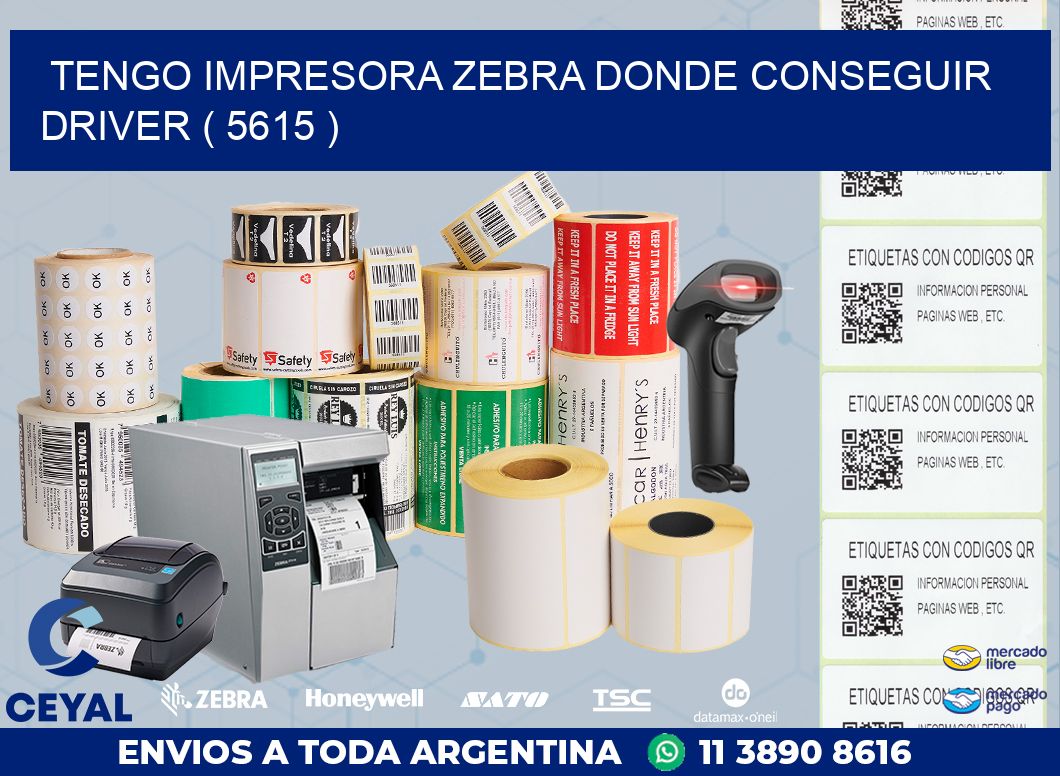 TENGO IMPRESORA ZEBRA DONDE CONSEGUIR DRIVER ( 5615 )