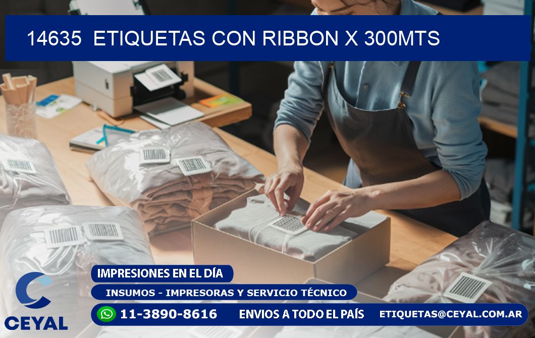 14635  ETIQUETAS CON RIBBON X 300MTS