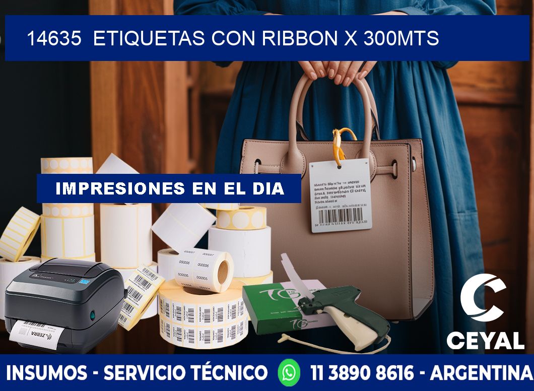 14635  ETIQUETAS CON RIBBON X 300MTS