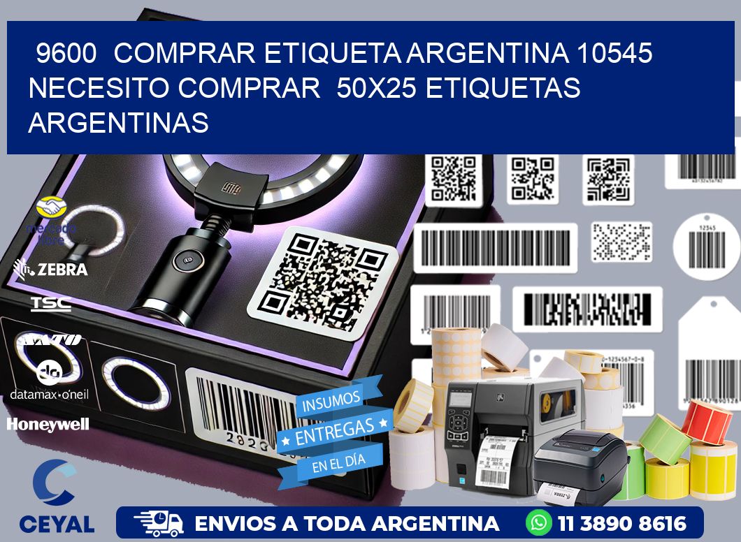 9600  COMPRAR ETIQUETA ARGENTINA 10545 NECESITO COMPRAR  50X25 ETIQUETAS ARGENTINAS