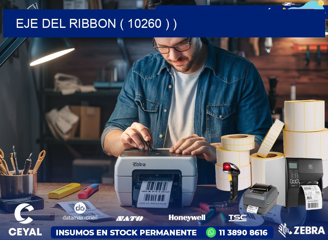 EJE DEL RIBBON ( 10260 ) )