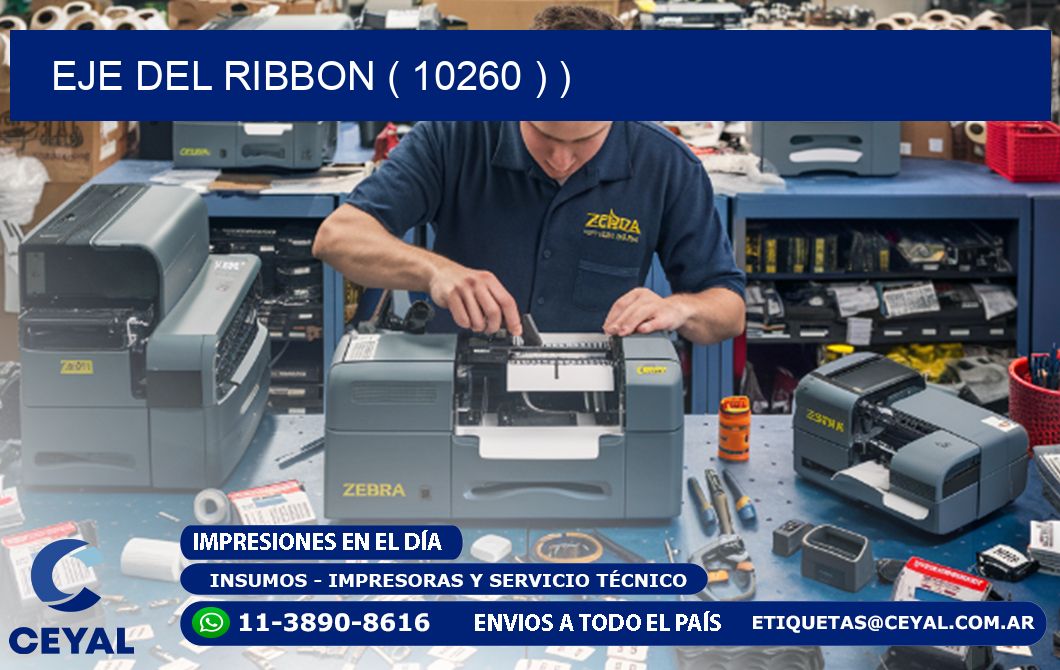 EJE DEL RIBBON ( 10260 ) )