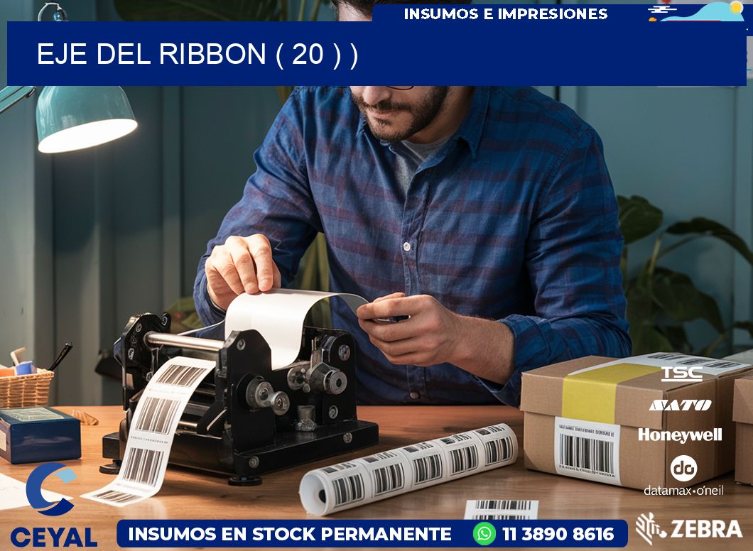 EJE DEL RIBBON ( 20 ) )