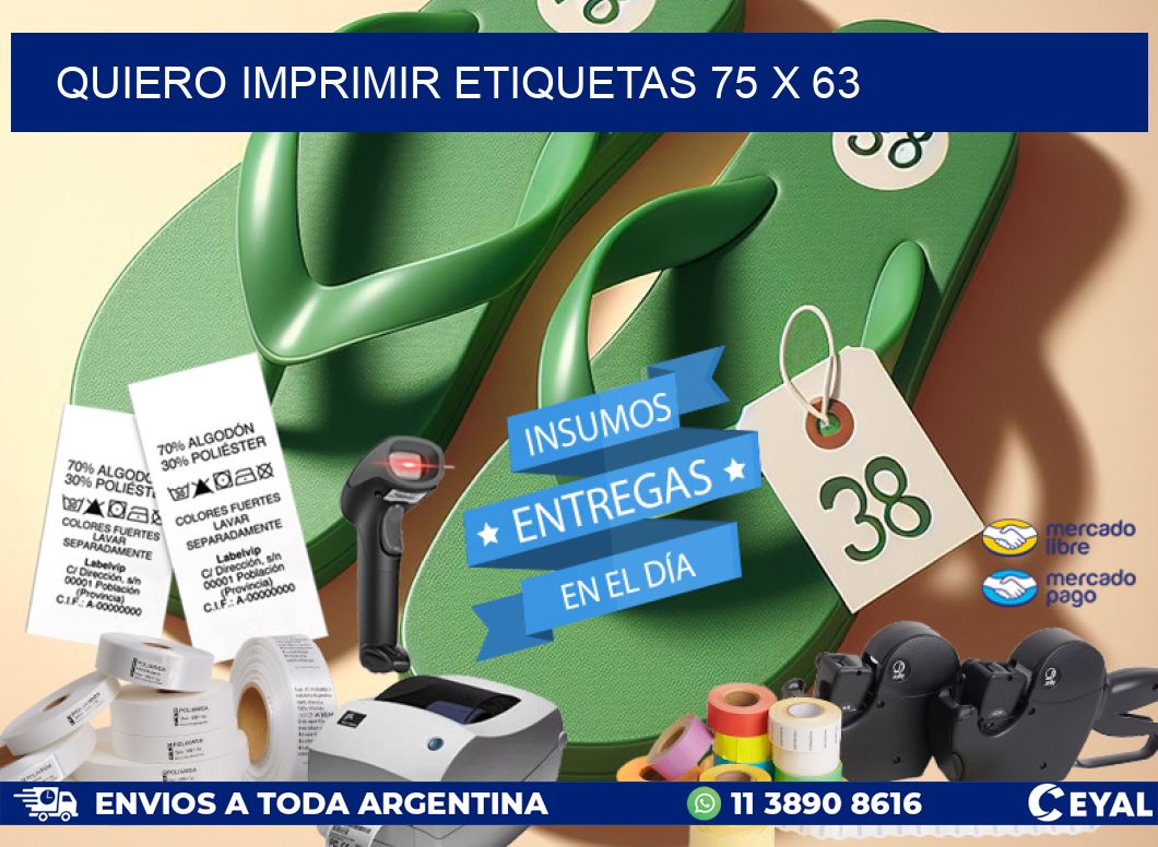 QUIERO IMPRIMIR ETIQUETAS 75 x 63