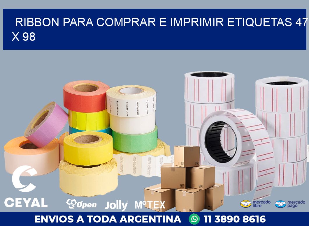 RIBBON PARA COMPRAR E IMPRIMIR ETIQUETAS 47 x 98