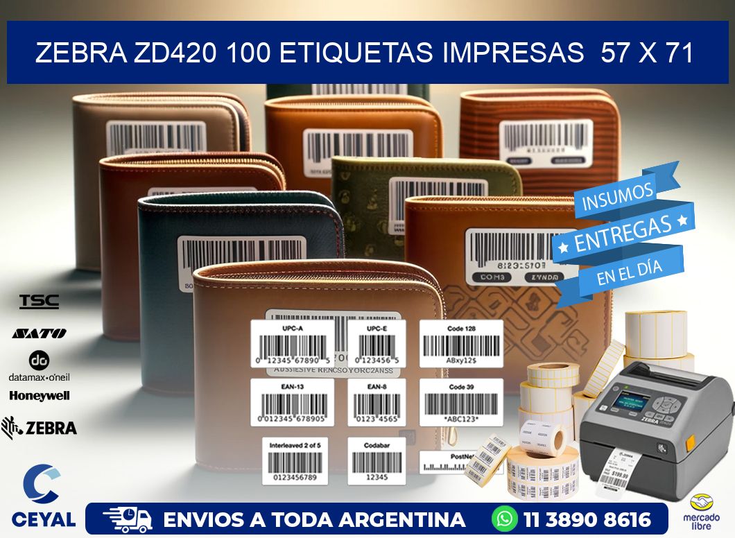 ZEBRA ZD420 100 ETIQUETAS IMPRESAS  57 x 71