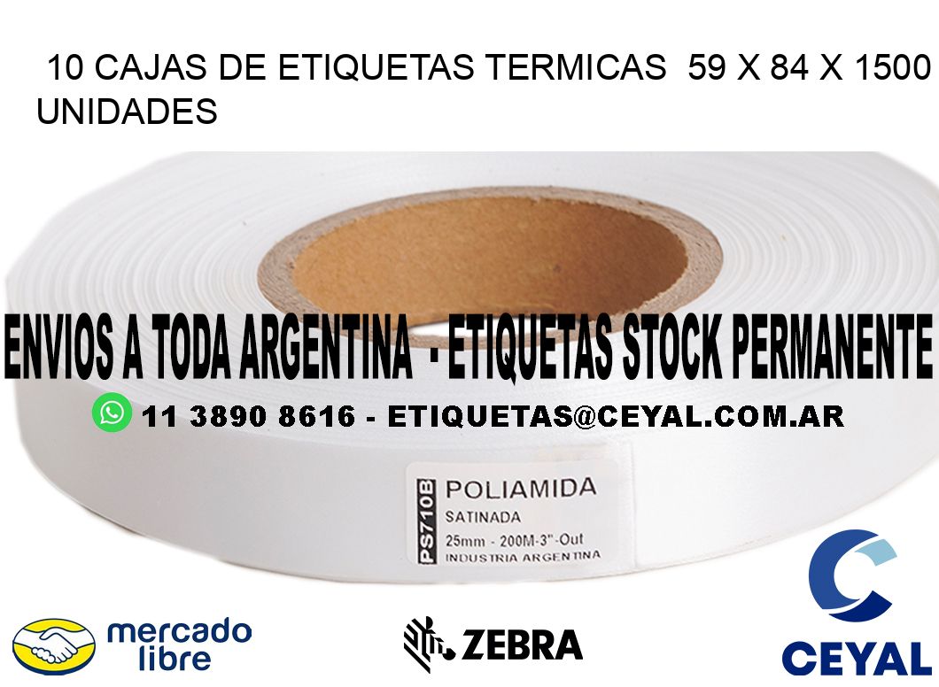 10 CAJAS DE ETIQUETAS TERMICAS  59 x 84 X 1500 UNIDADES