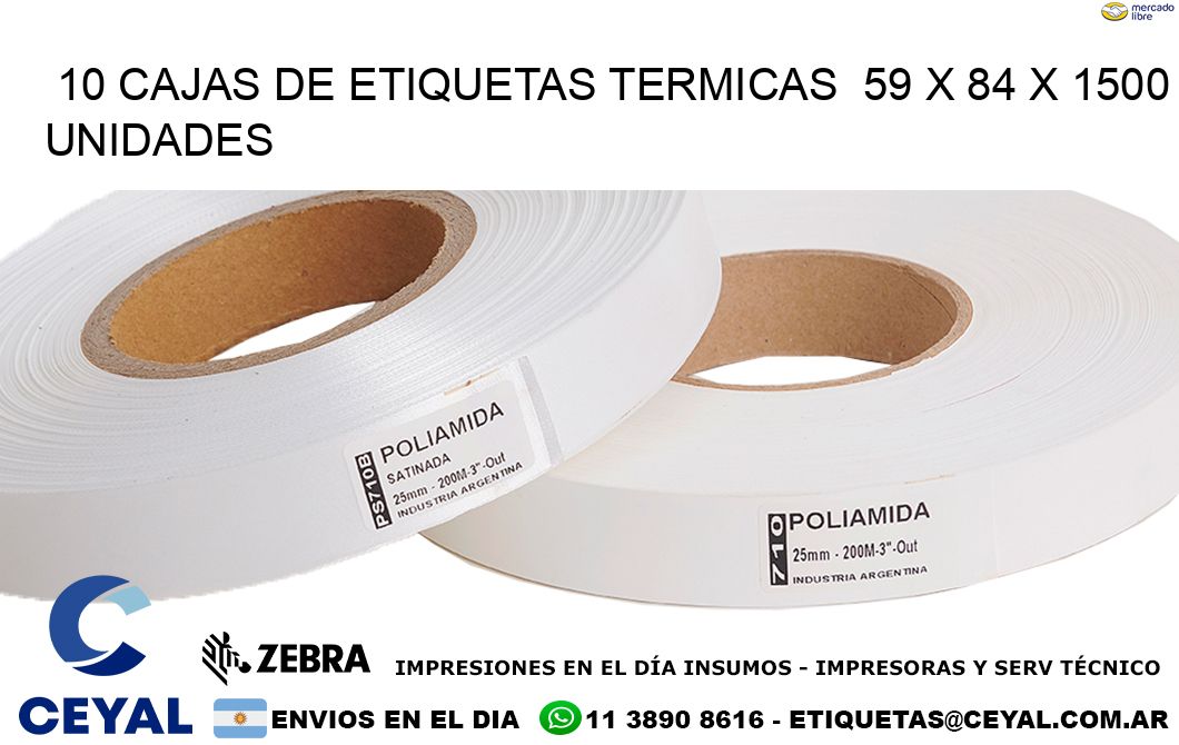 10 CAJAS DE ETIQUETAS TERMICAS  59 x 84 X 1500 UNIDADES