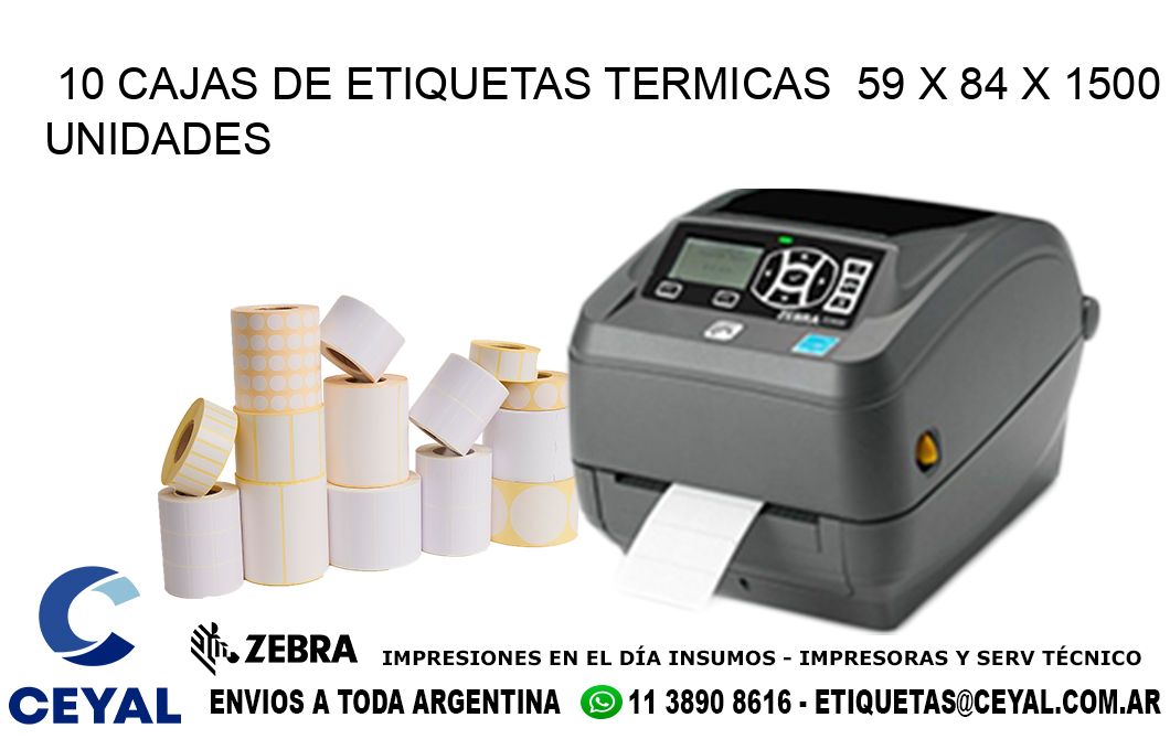 10 CAJAS DE ETIQUETAS TERMICAS  59 x 84 X 1500 UNIDADES