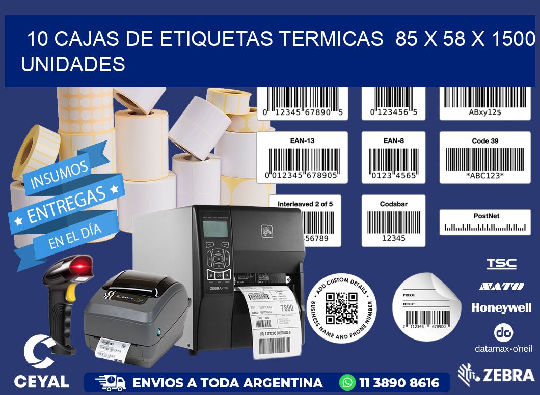 10 CAJAS DE ETIQUETAS TERMICAS  85 x 58 X 1500 UNIDADES