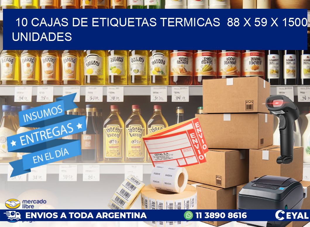 10 CAJAS DE ETIQUETAS TERMICAS  88 x 59 X 1500 UNIDADES