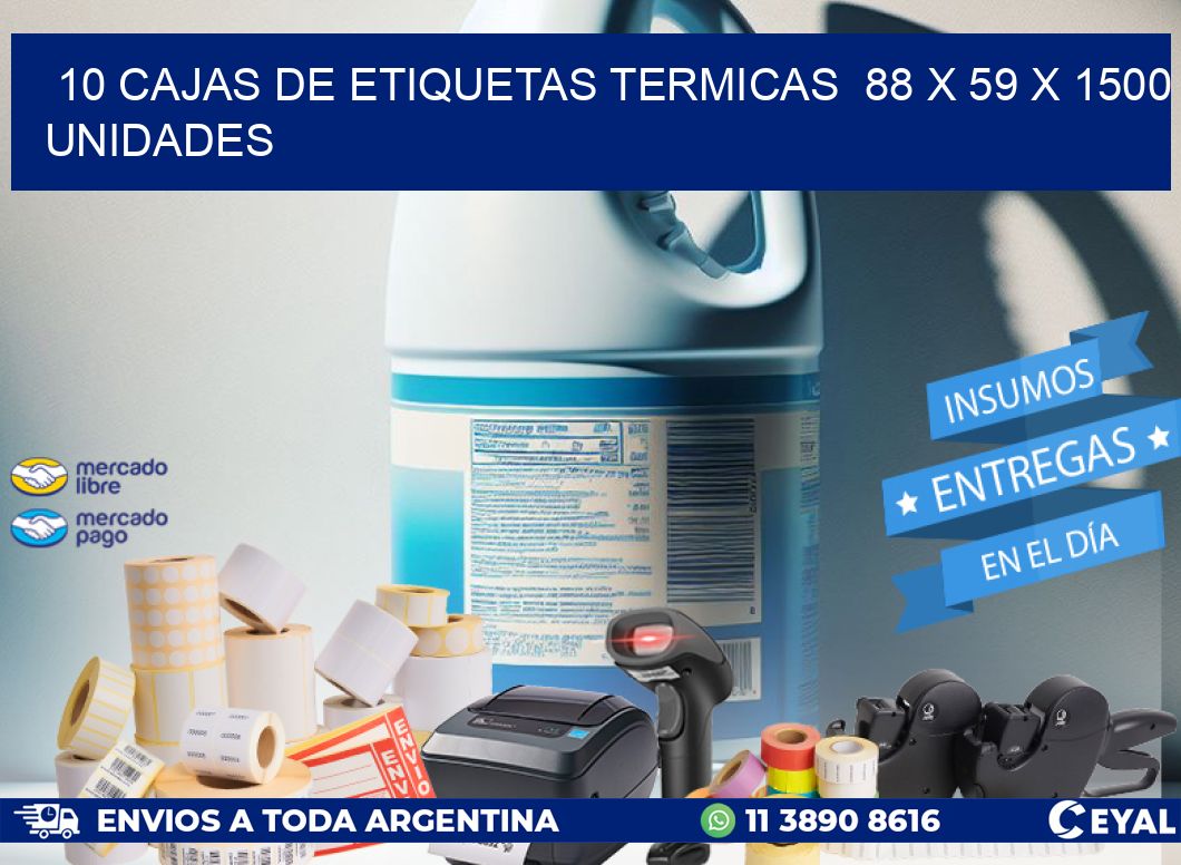 10 CAJAS DE ETIQUETAS TERMICAS  88 x 59 X 1500 UNIDADES