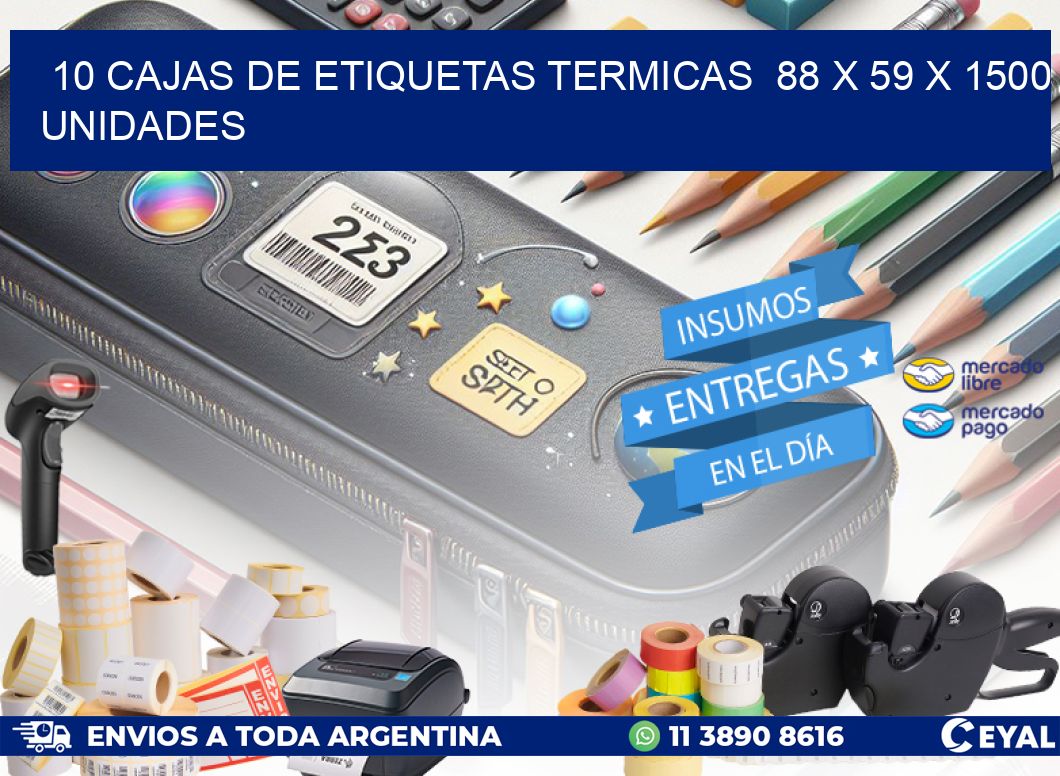 10 CAJAS DE ETIQUETAS TERMICAS  88 x 59 X 1500 UNIDADES