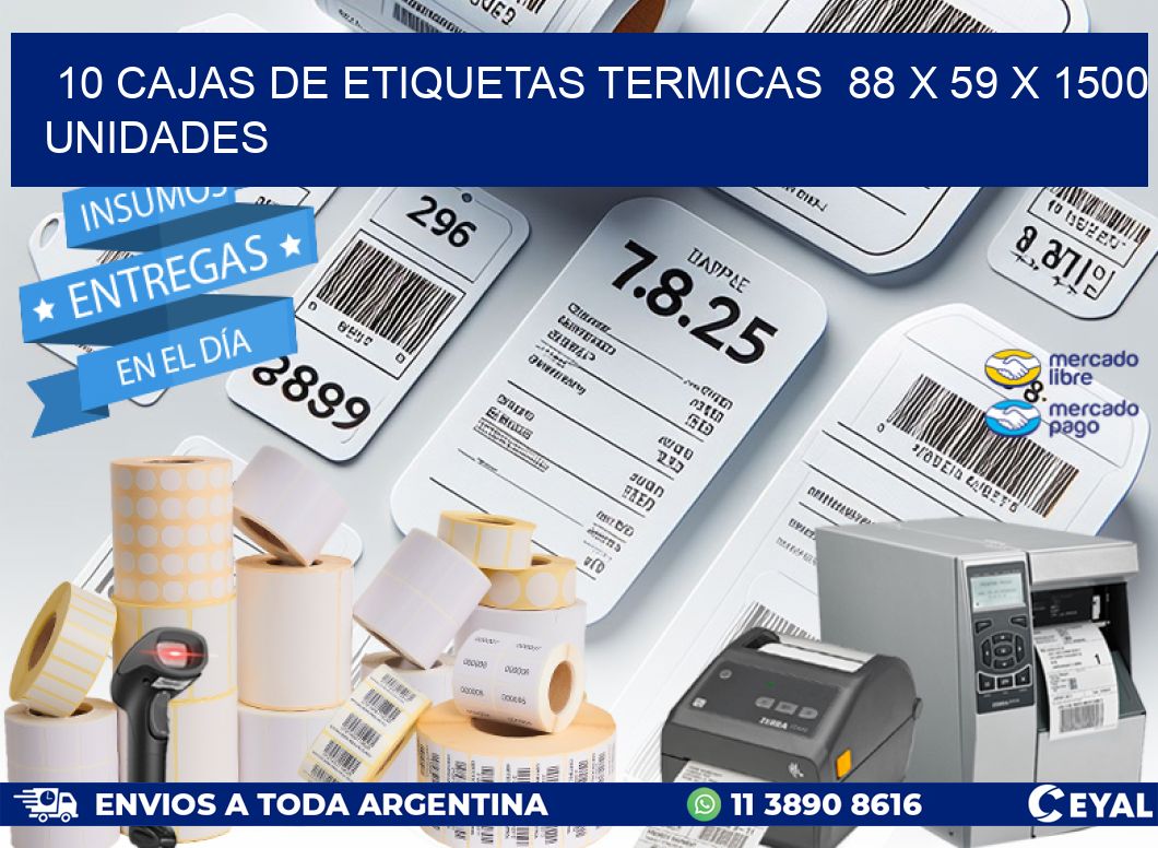 10 CAJAS DE ETIQUETAS TERMICAS  88 x 59 X 1500 UNIDADES