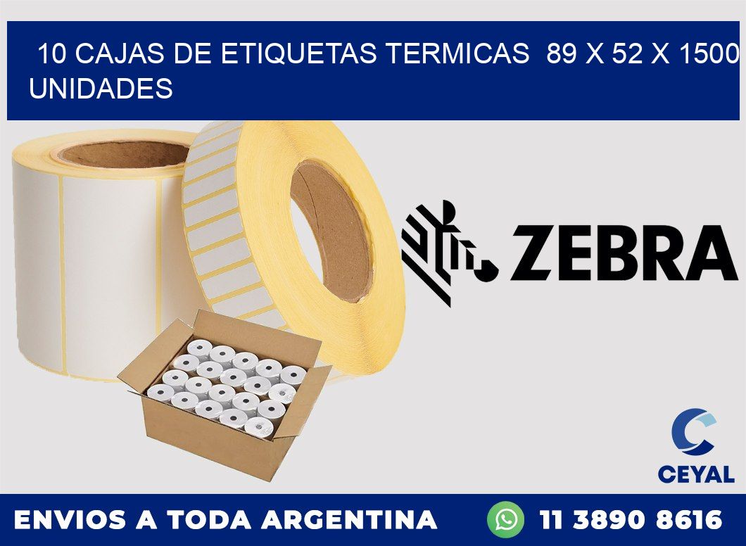 10 CAJAS DE ETIQUETAS TERMICAS  89 x 52 X 1500 UNIDADES