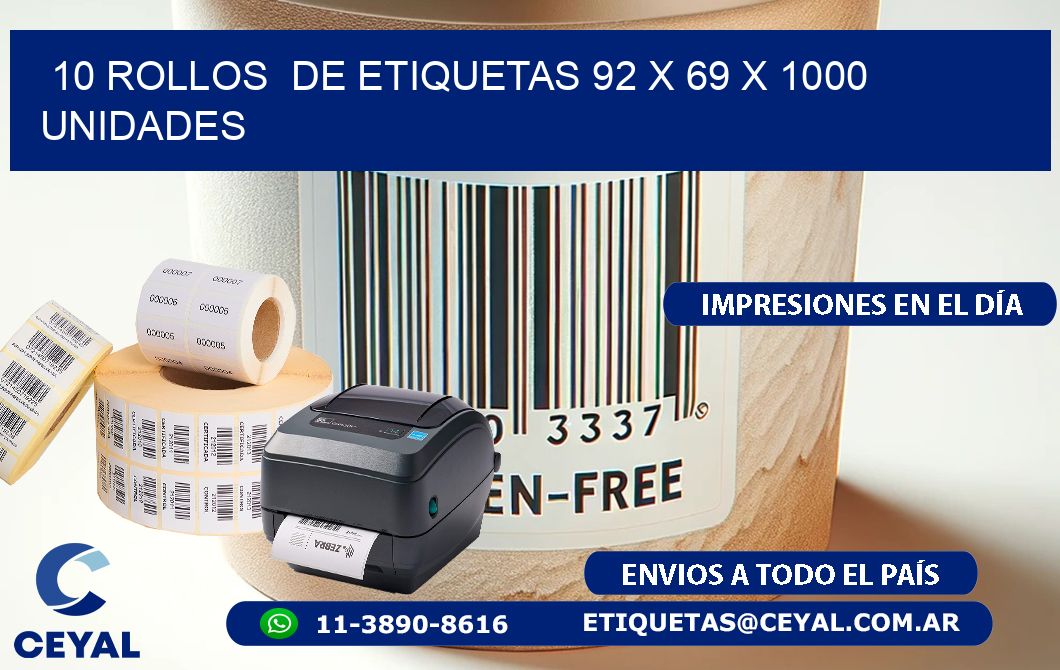 10 ROLLOS  DE ETIQUETAS 92 x 69 X 1000 UNIDADES