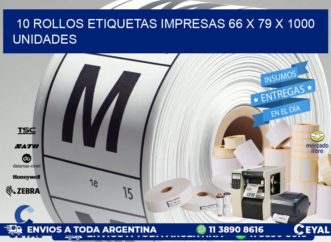 10 ROLLOS ETIQUETAS IMPRESAS 66 x 79 X 1000 UNIDADES