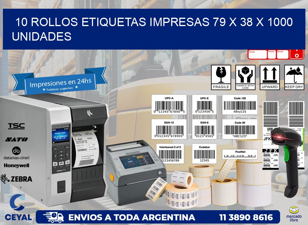 10 ROLLOS ETIQUETAS IMPRESAS 79 x 38 X 1000 UNIDADES