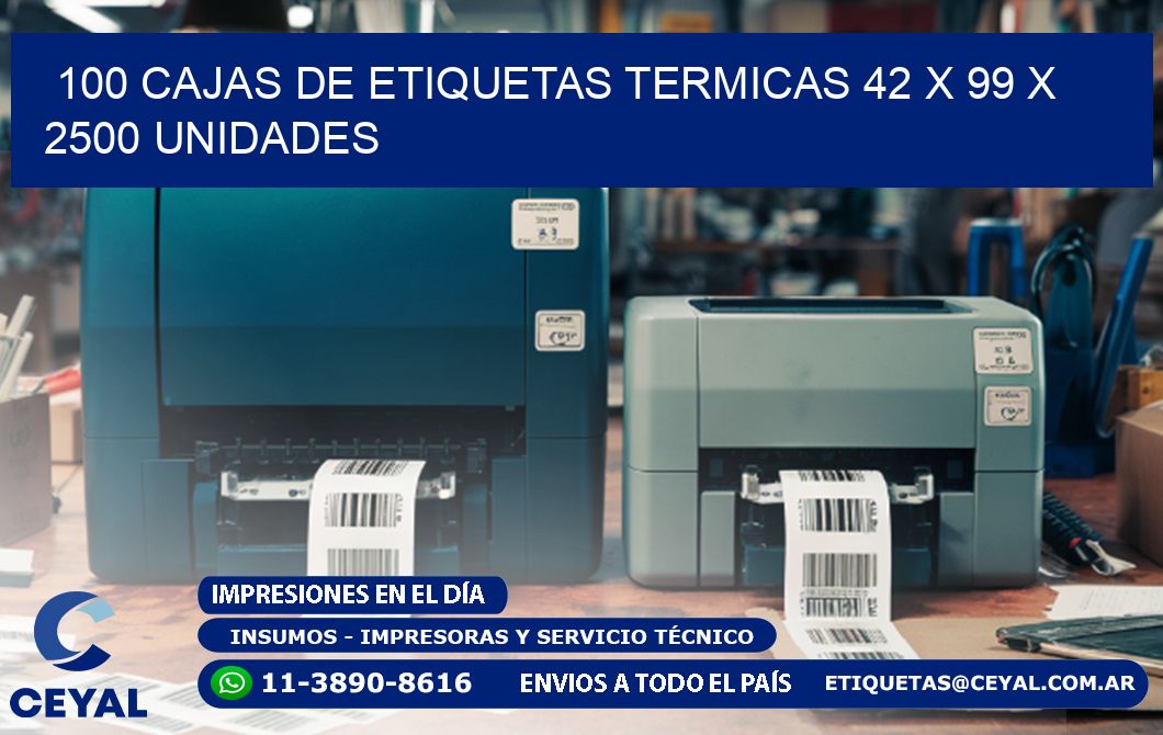 100 CAJAS DE ETIQUETAS TERMICAS 42 x 99 X 2500 UNIDADES