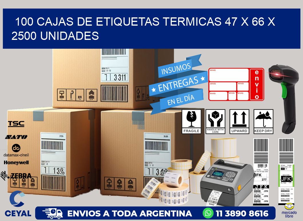 100 CAJAS DE ETIQUETAS TERMICAS 47 x 66 X 2500 UNIDADES